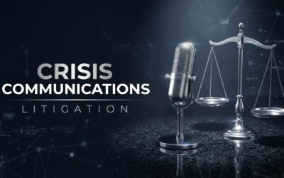 Crisis Communications During Litigation: What to Say, and What Not To